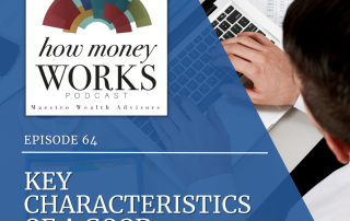 A man sits at a laptop next to scattered papers for "Key Characteristics of a Good Financial Advisor," Episode 64 of the "How Money Works" podcast from Maestro Wealth Advisors.