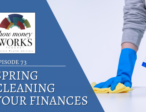 Ep 73: Spring Cleaning Your Finances